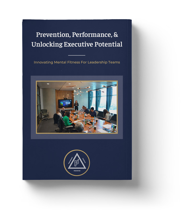 Prevention, Performance and Unlocking Executive Potential